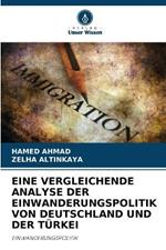 Eine Vergleichende Analyse Der Einwanderungspolitik Von Deutschland Und Der Turkei