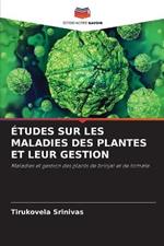 Etudes Sur Les Maladies Des Plantes Et Leur Gestion