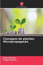 Clonagem de plantas: Micropropagacao