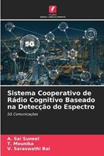 Sistema Cooperativo de Radio Cognitivo Baseado na Deteccao do Espectro