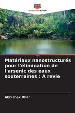 Materiaux nanostructures pour l'elimination de l'arsenic des eaux souterraines: A revie