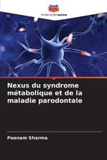 Nexus du syndrome metabolique et de la maladie parodontale