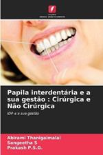 Papila interdentaria e a sua gestao: Cirurgica e Nao Cirurgica