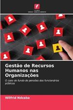 Gestao de Recursos Humanos nas Organizacoes