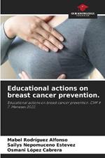 Educational actions on breast cancer prevention.