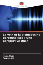 La voix et la biomedecine personnalisee: Une perspective Unani