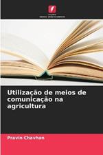 Utilizacao de meios de comunicacao na agricultura