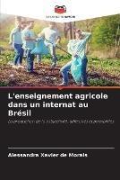 L'enseignement agricole dans un internat au Bresil