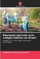 Educacao agricola num colegio interno no Brasil