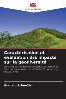 Caracterisation et evaluation des impacts sur la geodiversite