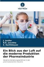 Ein Blick aus der Luft auf die moderne Produktion der Pharmaindustrie