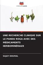 Une Recherche Clinique Sur Le Pandu Roga Avec Des Medicaments Herbomineraux