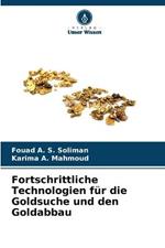 Fortschrittliche Technologien fur die Goldsuche und den Goldabbau