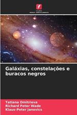 Galaxias, constelacoes e buracos negros