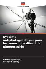 Systeme antiphotographique pour les zones interdites a la photographie