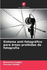 Sistema anti-fotografico para areas proibidas de fotografia