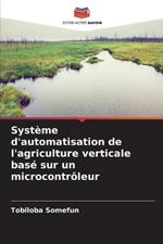 Systeme d'automatisation de l'agriculture verticale base sur un microcontroleur