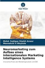 Neuromarketing zum Aufbau eines internationalen Marketing Intelligence Systems