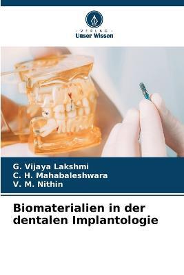 Biomaterialien in der dentalen Implantologie - G Vijaya Lakshmi,C H Mahabaleshwara,V M Nithin - cover