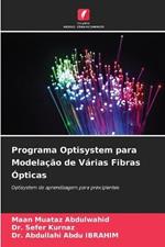Programa Optisystem para Modelacao de Varias Fibras Opticas