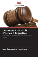 Le respect du droit d'acces a la justice