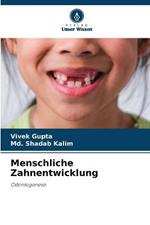 Menschliche Zahnentwicklung