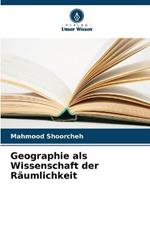 Geographie als Wissenschaft der Raumlichkeit