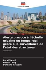 Alerte precoce a l'echelle urbaine en temps reel grace a la surveillance de l'etat des structures