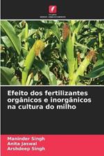 Efeito dos fertilizantes organicos e inorganicos na cultura do milho