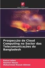 Prospeccao de Cloud Computing no Sector das Telecomunicacoes do Bangladesh