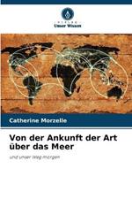 Von der Ankunft der Art uber das Meer