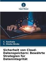 Sicherheit von Cloud-Datenspeichern: Bewahrte Strategien fur Datenintegritat