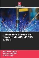 Corrosao e dureza de impacto de AISI 410SS Welds