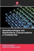 Nanotecnologia em Dentisteria Conservadora e Endodontia
