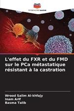 L'effet du FXR et du FMD sur le PCa metastatique resistant a la castration