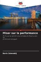 Miser sur la performance