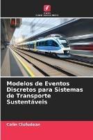 Modelos de Eventos Discretos para Sistemas de Transporte Sustentaveis