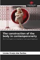 The construction of the body in contemporaneity