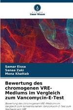 Bewertung des chromogenen VRE-Mediums im Vergleich zum Vancomycin-E-Test