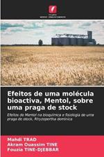 Efeitos de uma molecula bioactiva, Mentol, sobre uma praga de stock