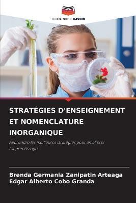 Strategies d'Enseignement Et Nomenclature Inorganique - Brenda Germania Zanipatin Arteaga,Edgar Alberto Cobo Granda - cover