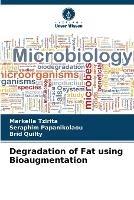 Degradation of Fat using Bioaugmentation