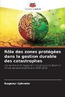 Role des zones protegees dans la gestion durable des catastrophes