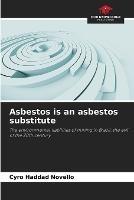 Asbestos is an asbestos substitute