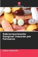 Sobrecrescimento Gengival Induzido por Farmacos