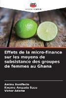 Effets de la micro-finance sur les moyens de subsistance des groupes de femmes au Ghana