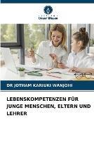 Lebenskompetenzen Fur Junge Menschen, Eltern Und Lehrer