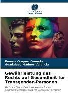 Gewahrleistung des Rechts auf Gesundheit fur Transgender-Personen