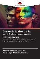 Garantir le droit a la sante des personnes transgenres