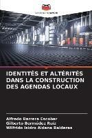 Identites Et Alterites Dans La Construction Des Agendas Locaux